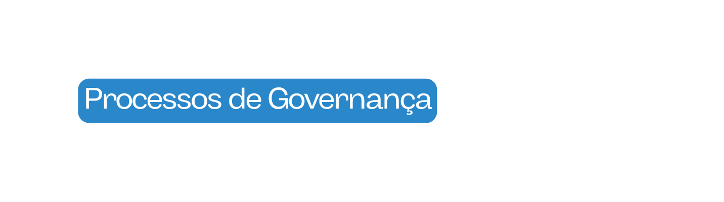 Processos de Governança